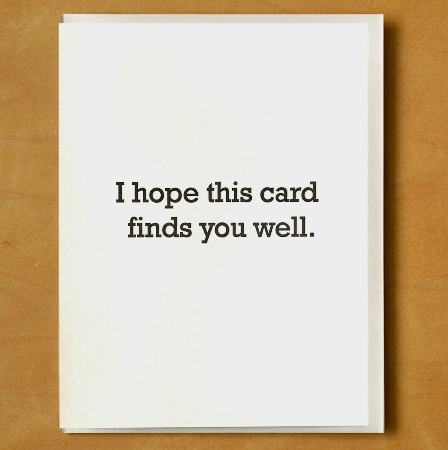 I Hope This Card Finds You Well Card