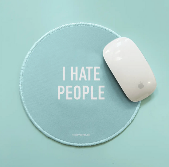 I Hate People Mousepad