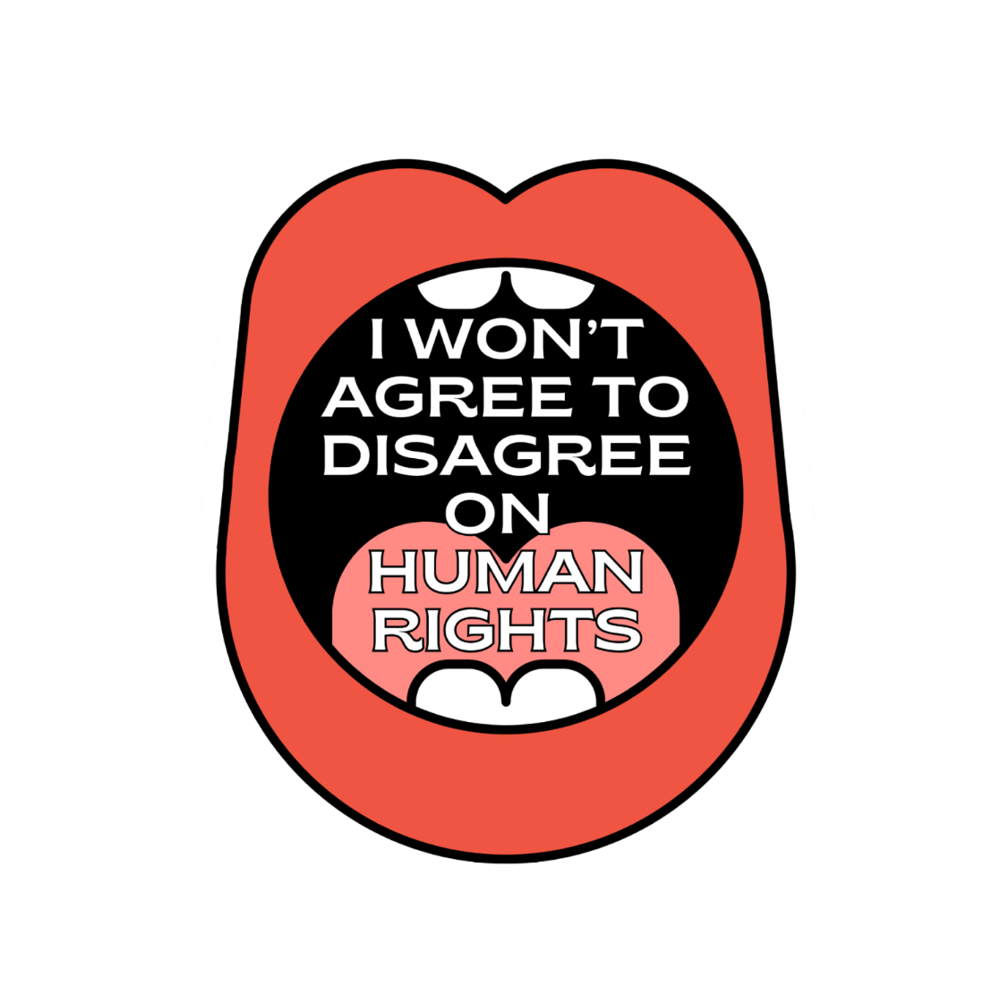 I Won't Agree To Disagree On Human Rights Sticker