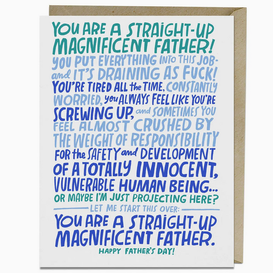 You Are A Straight-Up Magnificent Father! Card