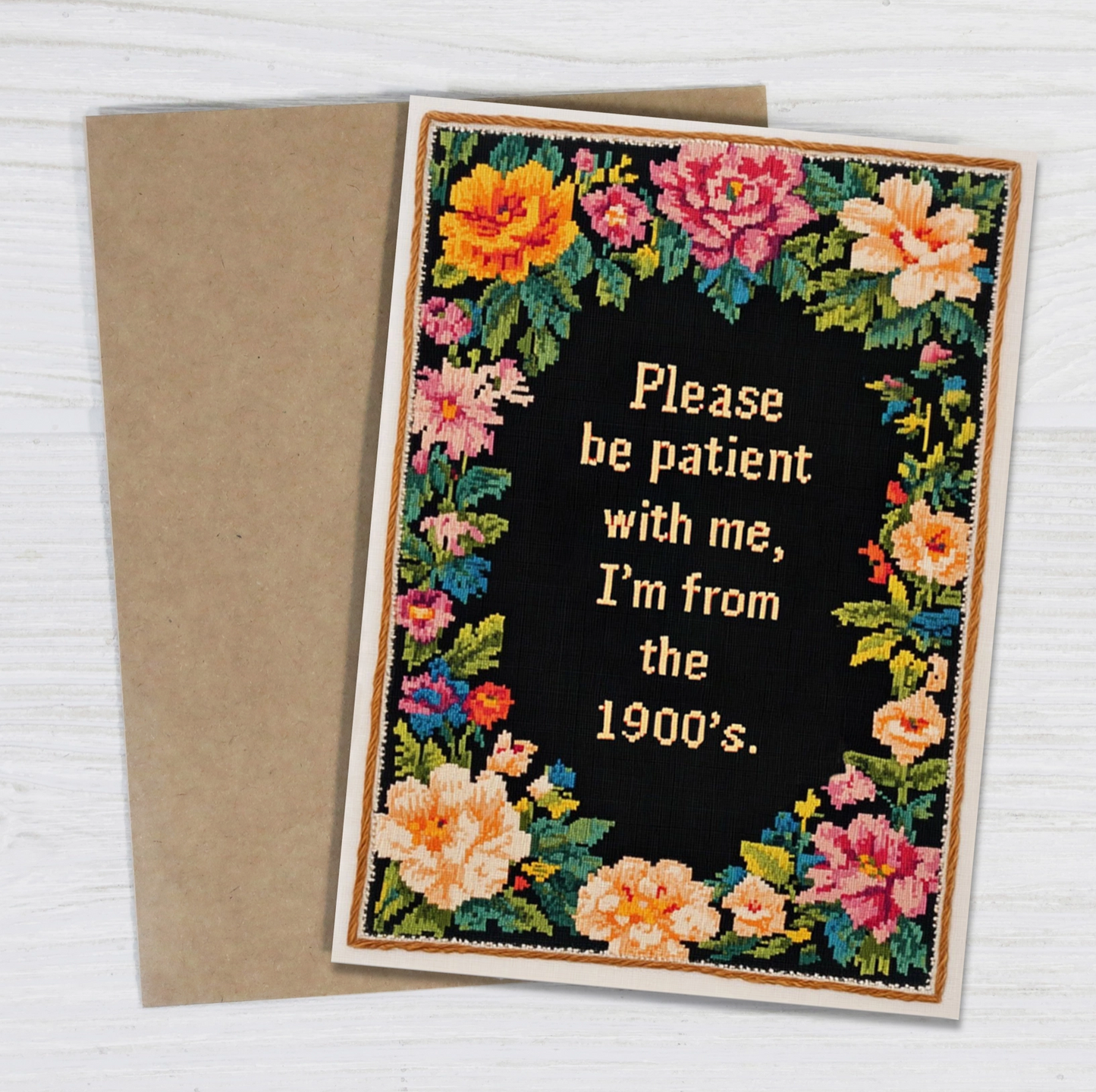 Please Be Patient With Me I'm From The 1900's Card