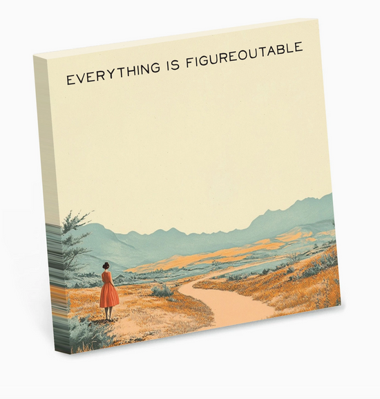 Everything Is Figureoutable Sticky Note Pad