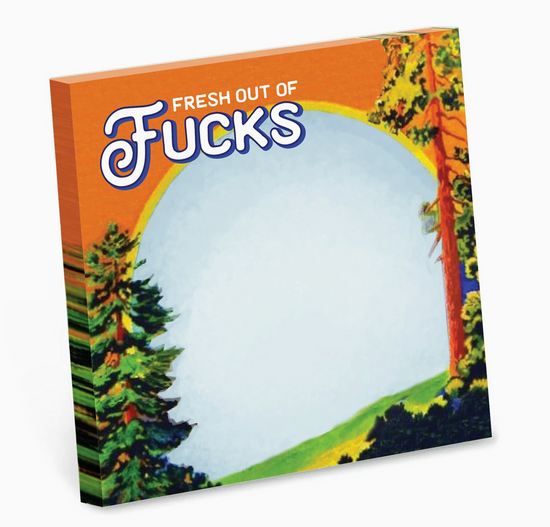Fresh Out Of Fucks Sticky Note Pad