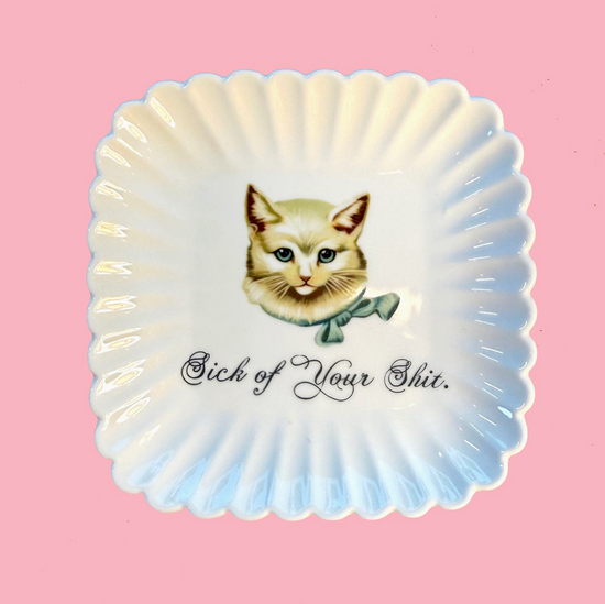Sick Of Your Shit Trinket Tray (Style 2)
