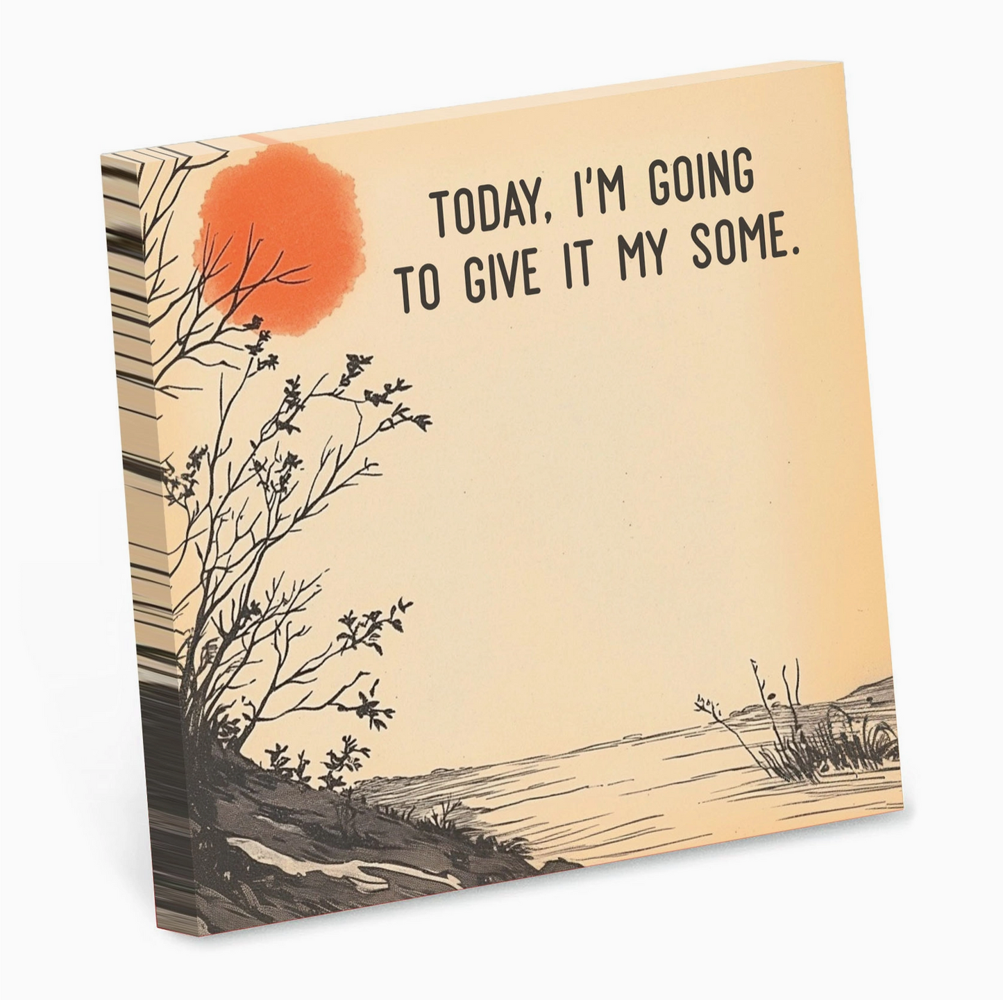 Today, I'm Going To Give It My Some Sticky Notes