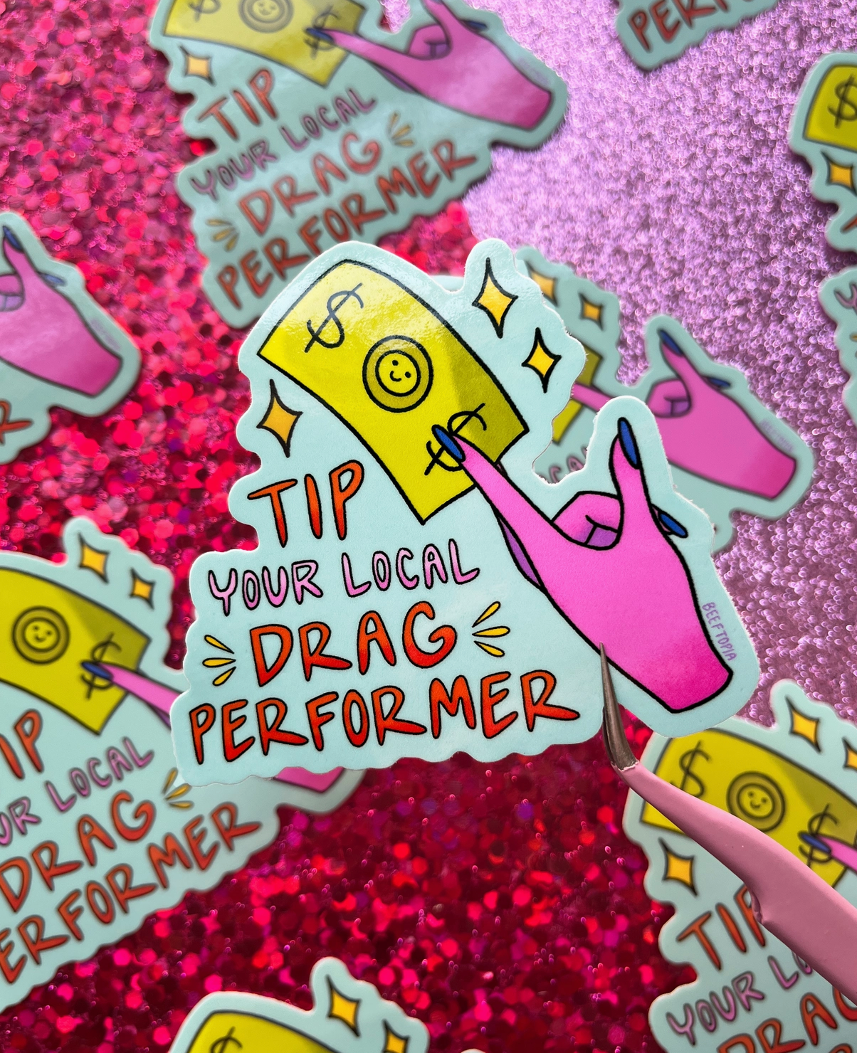 Tip Your Local Drag Performer Sticker
