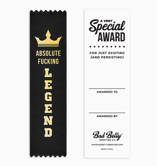 Absolute F*cking Legend Ribbon