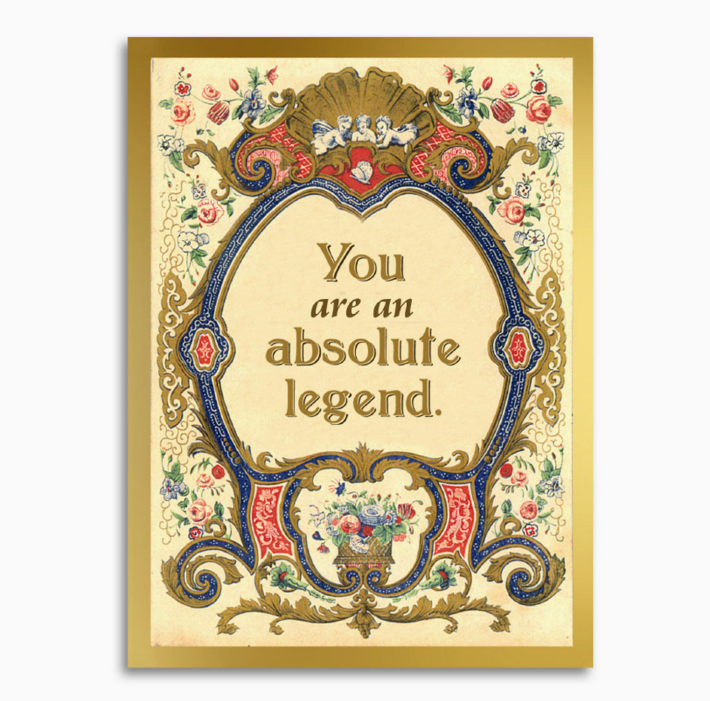 You Are An Absolute Legend Card
