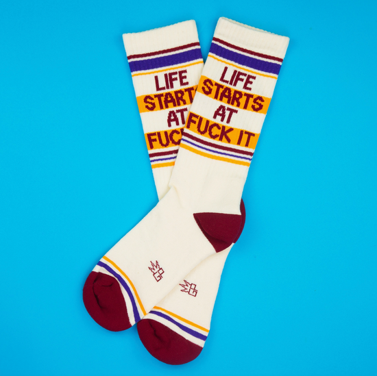 Life Starts At Fuck It Socks