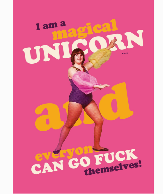 I Am A Magical Unicorn And Everyone Can Go Fuck Themselves Magnet
