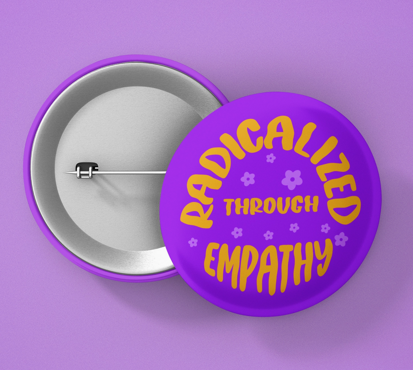 Radicalized Through Empathy Button