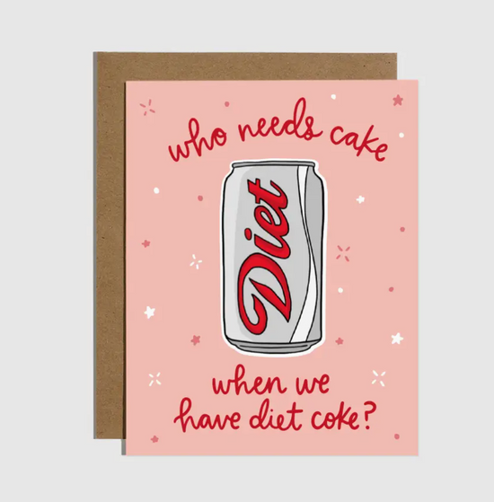 Who Needs Cake When We Have Diet Card + Diet Sticker