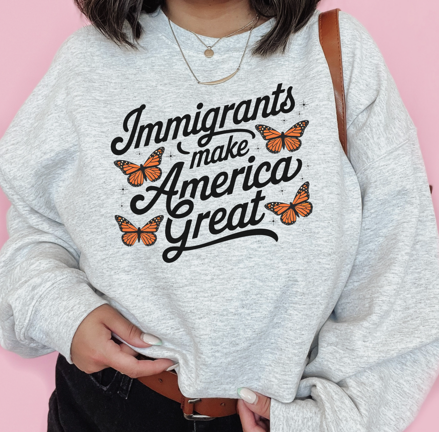Immigrants Make America Great Unisex Sweatshirt (3 colors available)