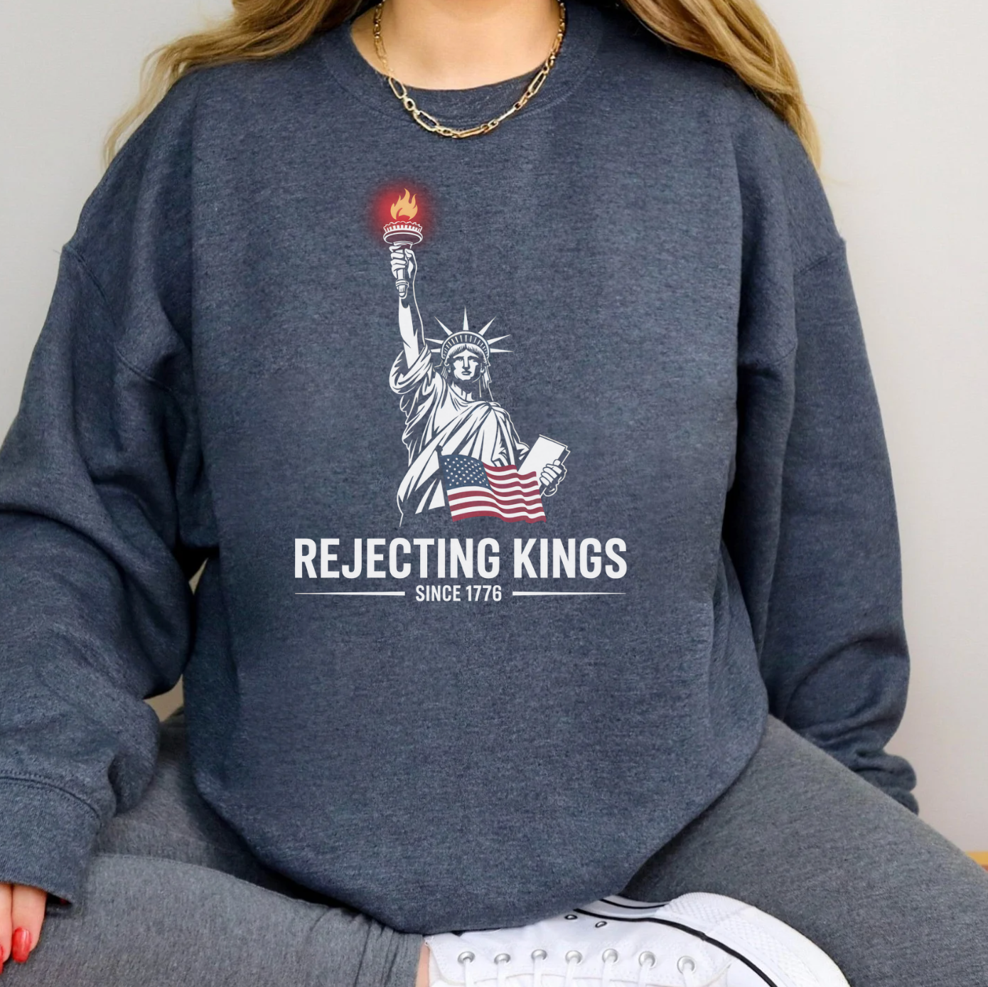 Rejecting Kings Since 1776 Unisex Sweatshirt