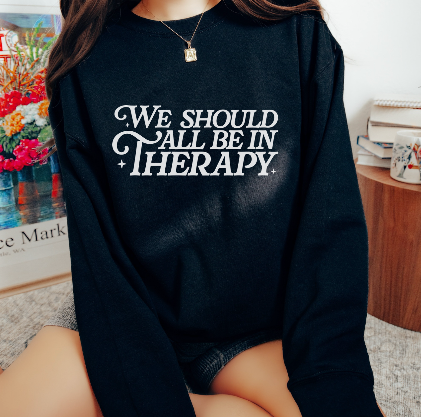 We Should All Be In Therapy Unisex Sweatshirt