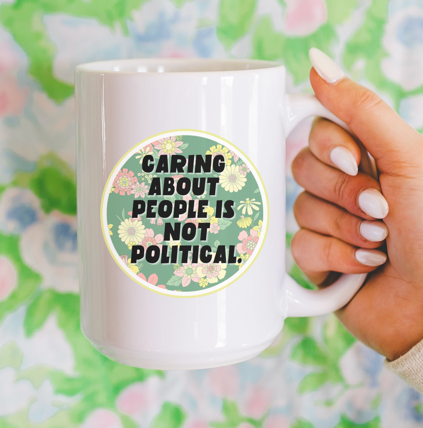 Caring About People Is Not Political 15 oz Mug (3 colors avaiable)