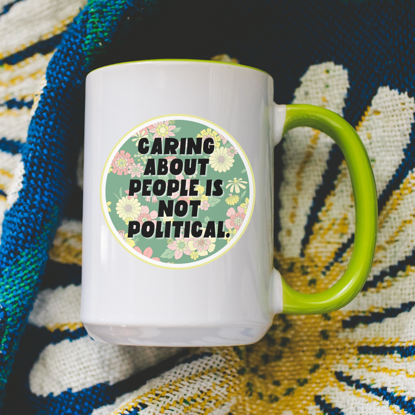 Caring About People Is Not Political 15 oz Mug (3 colors avaiable)