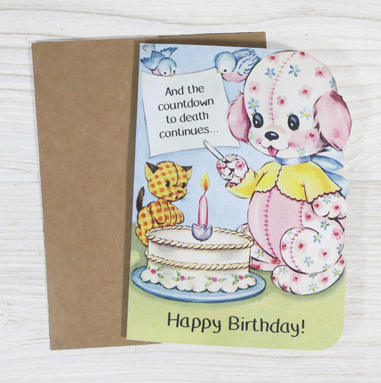And The Countdown To Death Continues...Happy Birthday Card