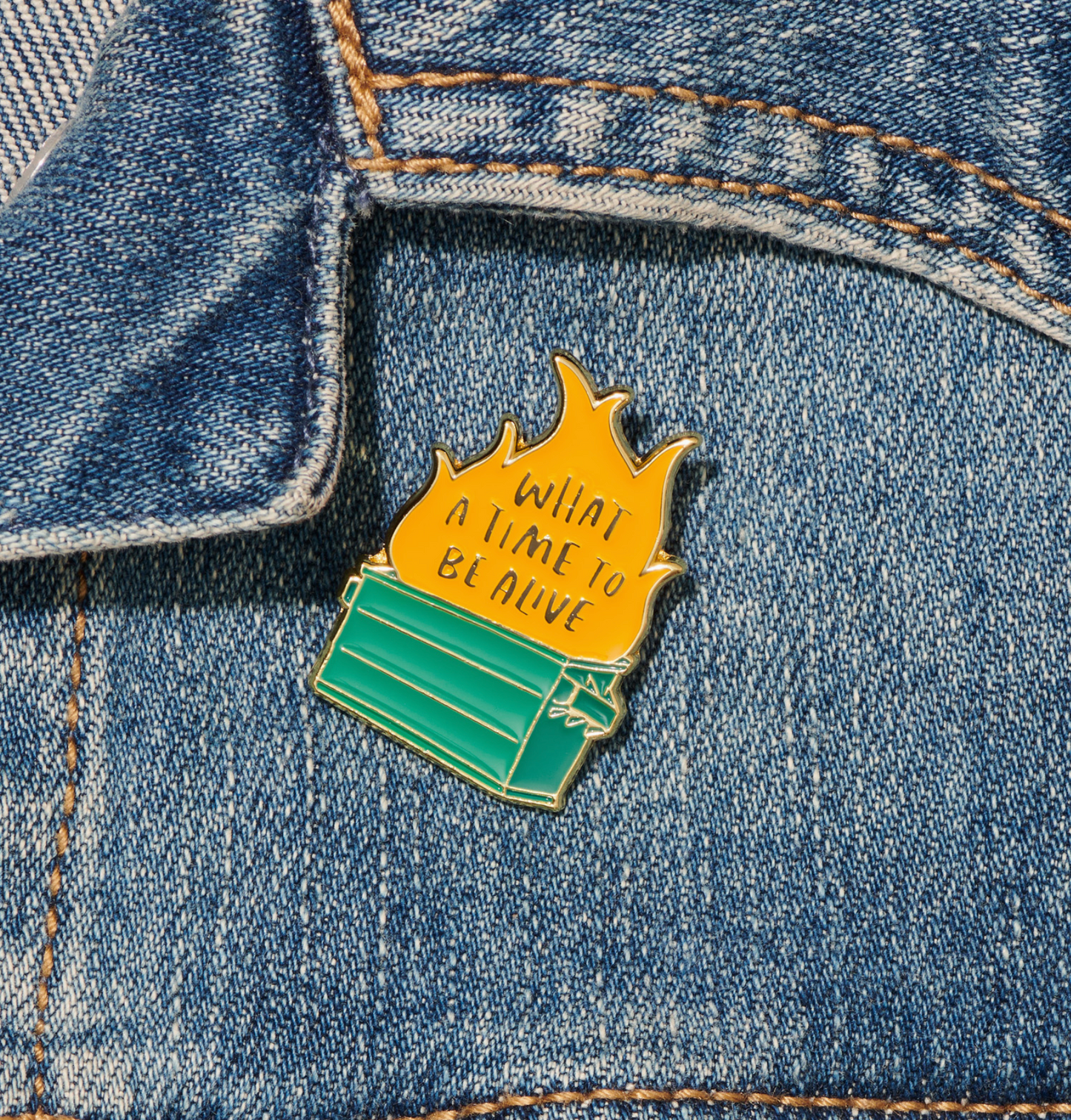 What A Time To Be Alive Pin