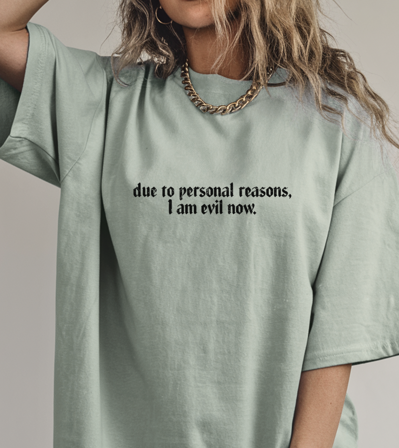 Due To Personal Reasons I am Evil Now Unisex Tee