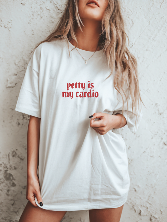 Petty Is My Cardio Unisex Tee