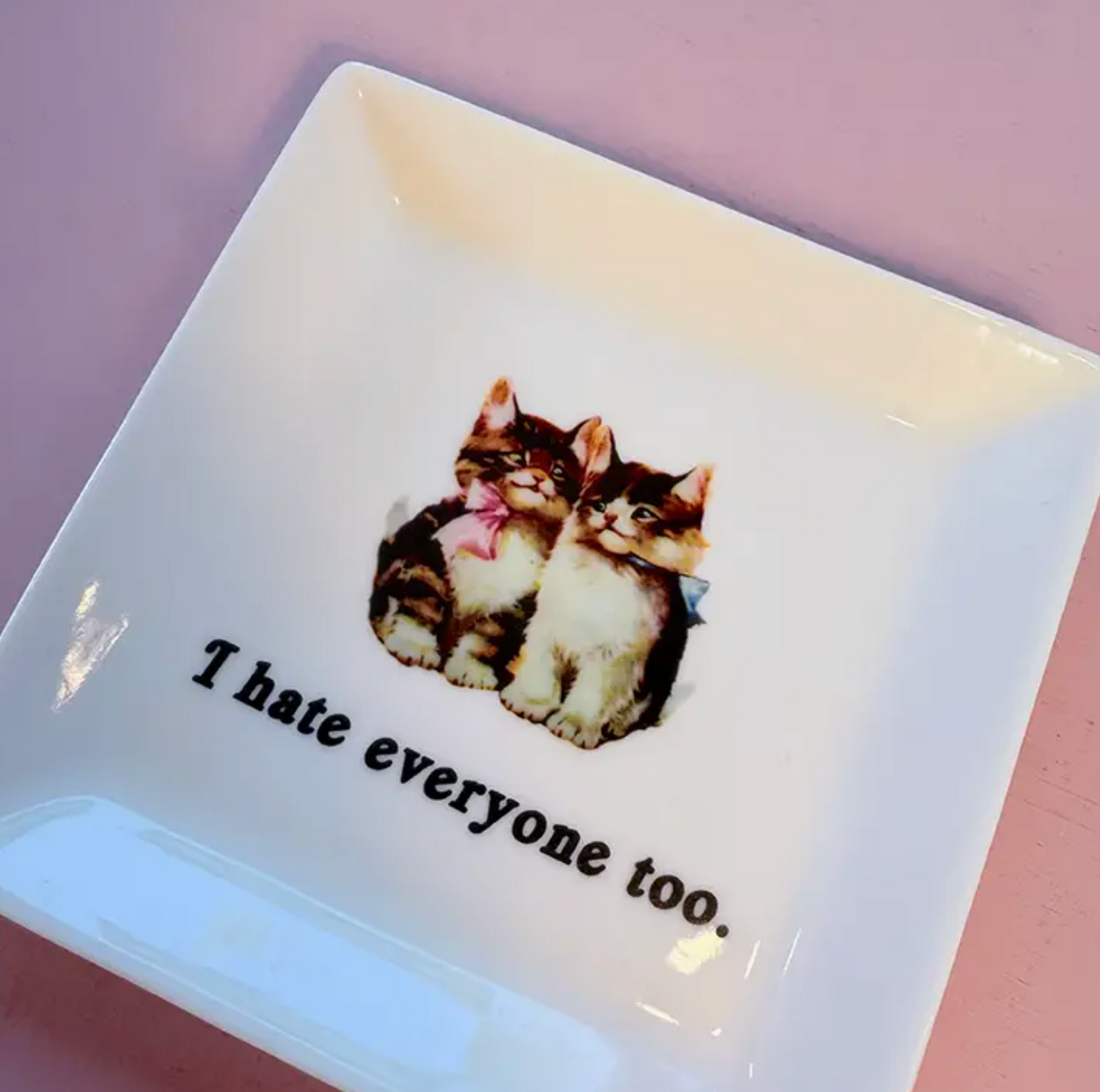 I Hate Everyone Too Trinket Tray