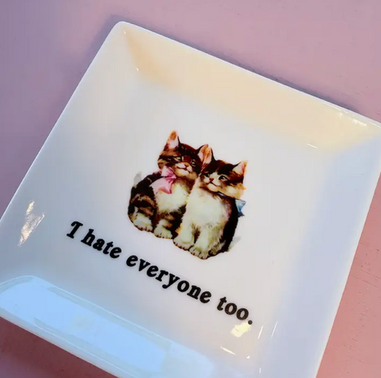 I Hate Everyone Too Trinket Tray