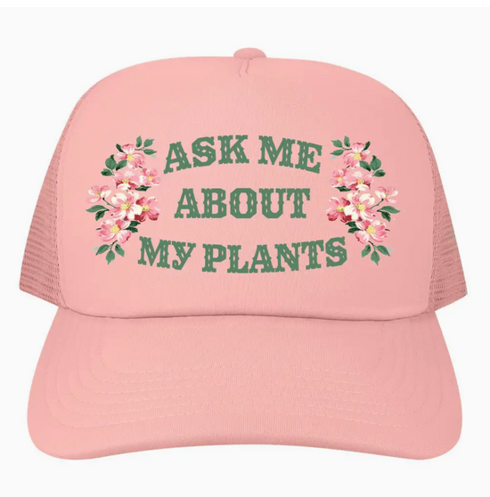 Ask Me About My Plants Hat