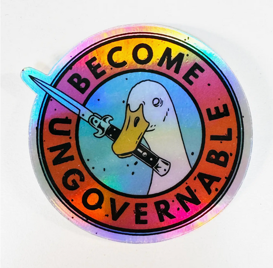 Become Ungovernable Holographic Sticker