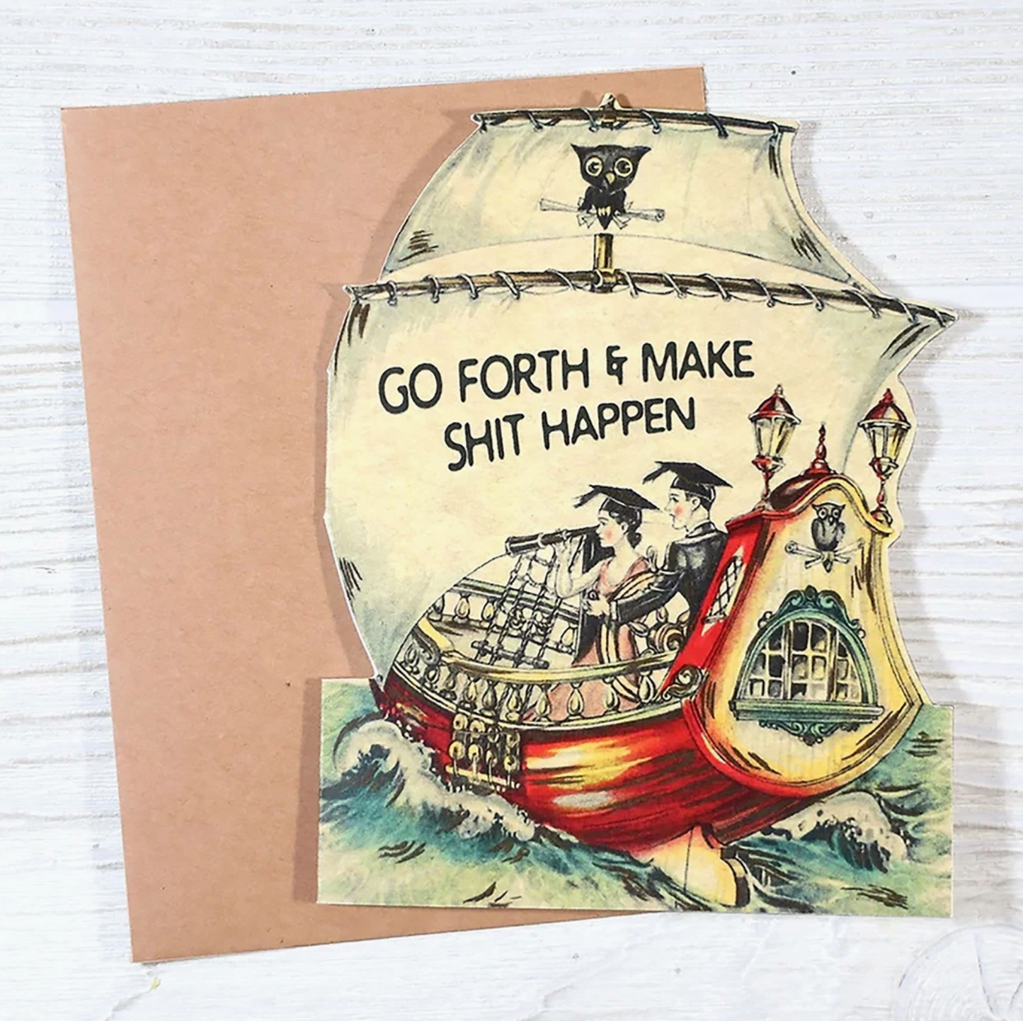 Go Forth And Make Shit Happen Card