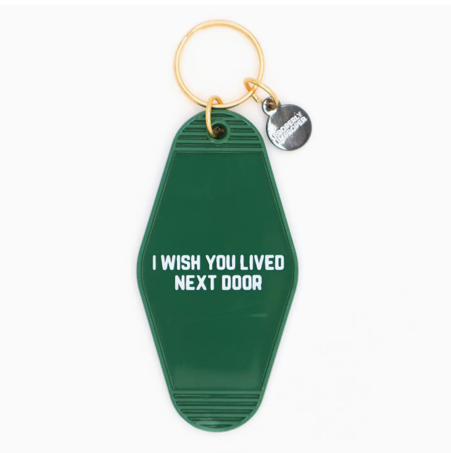 I Wish You Lived Next Door Keychain