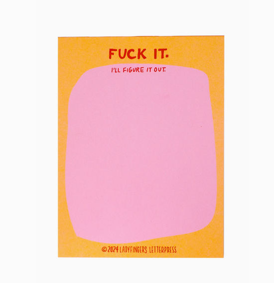 Fuck It I'll Figure It Out Notepad - 50 sheets