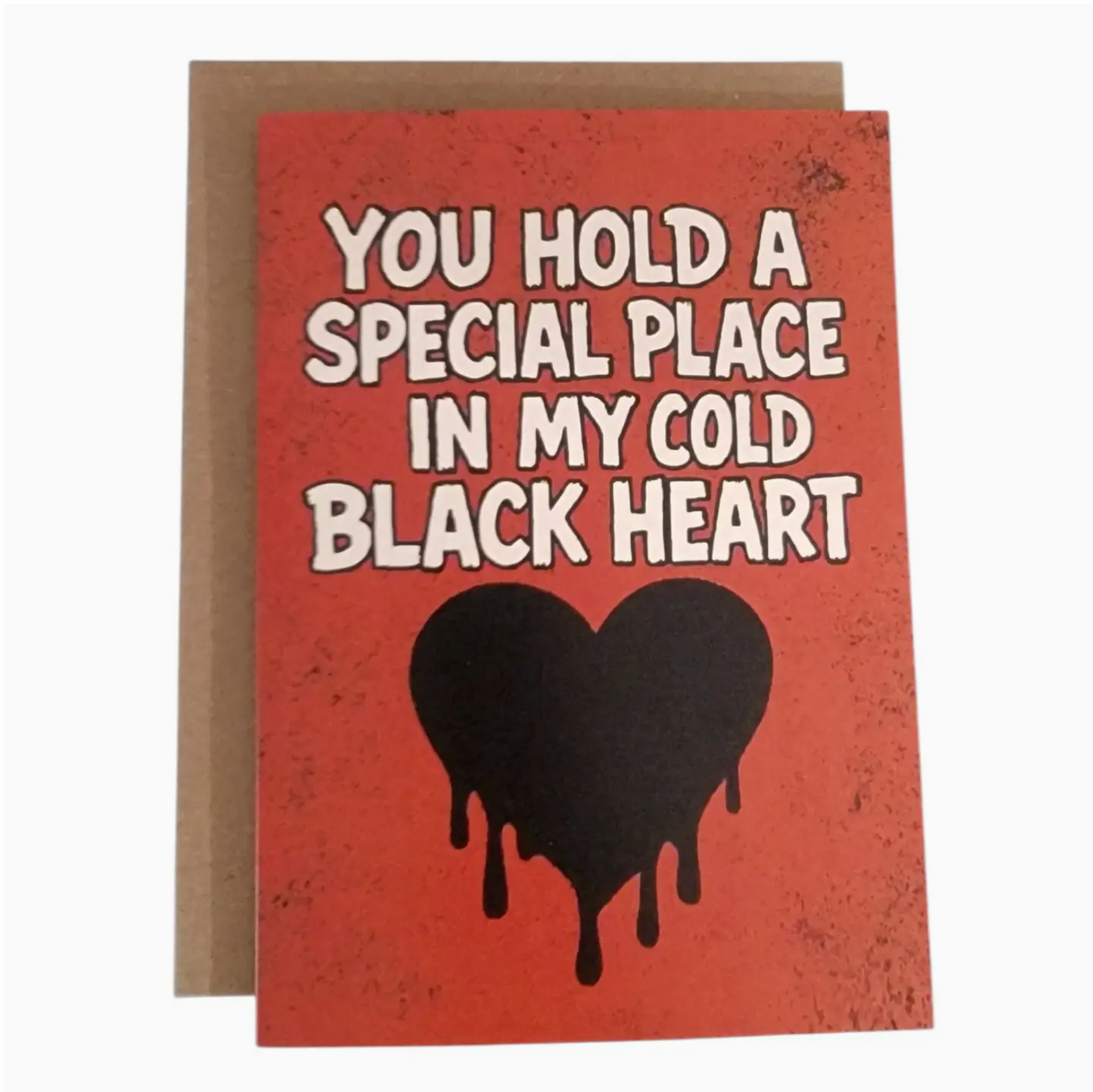 You Hold A Special Place In My Cold Black Heart Card