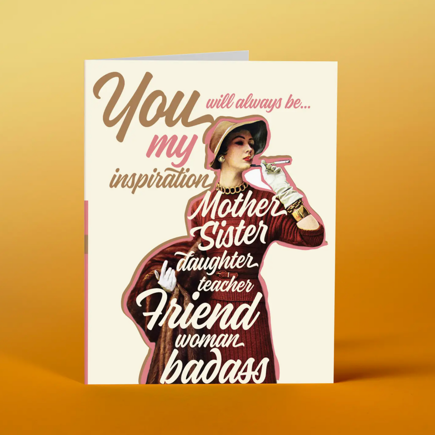 You Will Always Be My Inspiration Card