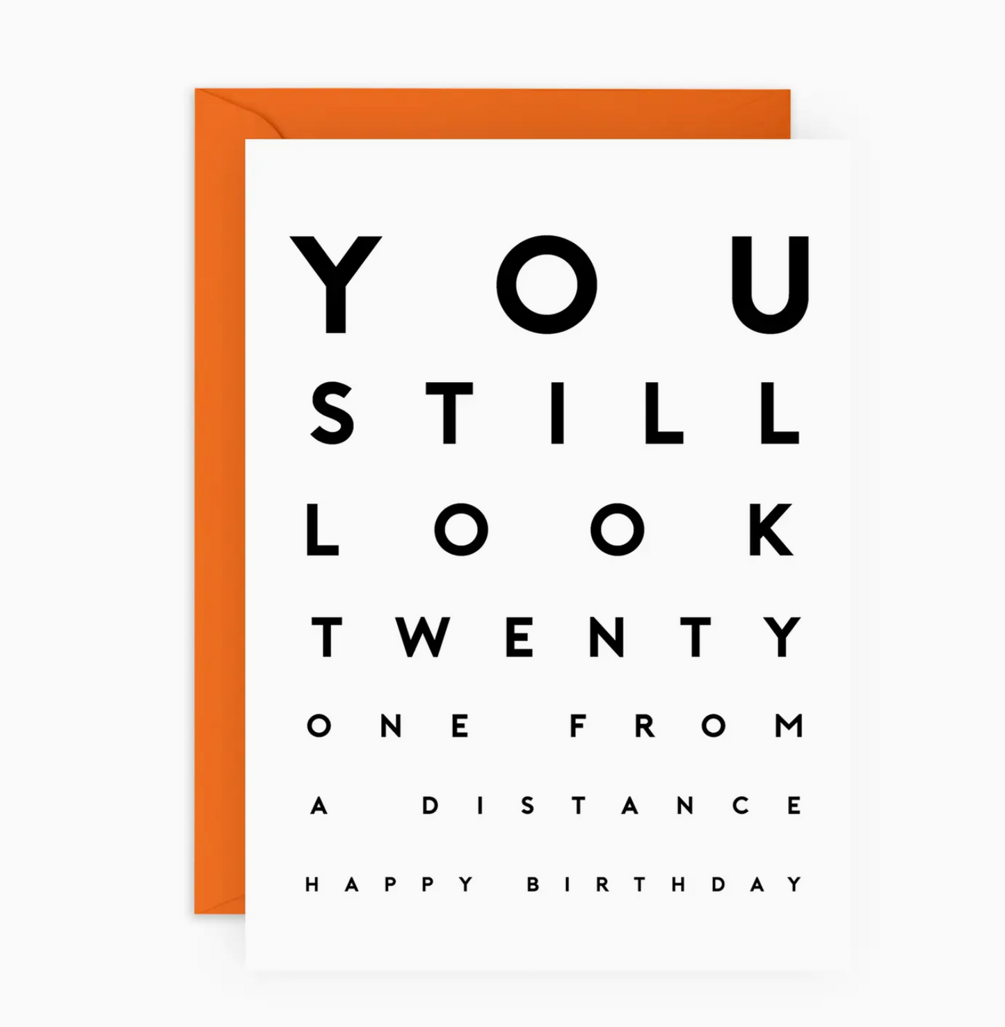 You Still Look Twenty One From A Distance Happy Birthday Card