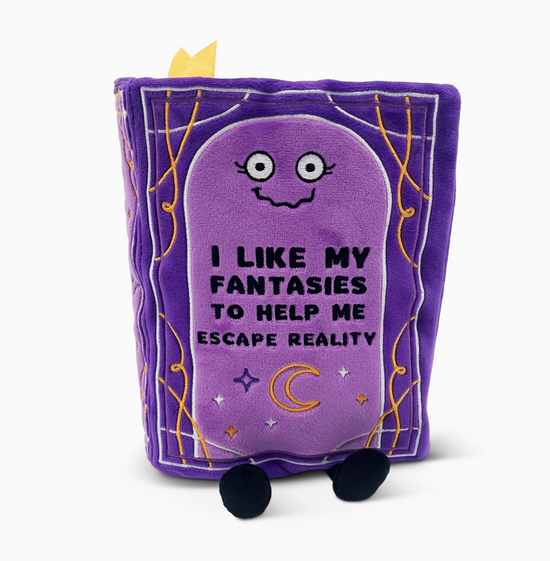 I Like My Fantasies To Help Me Escape Reality Book Plushie