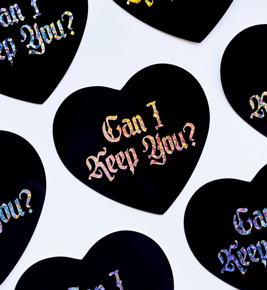 Can I Keep You Glitter Sticker