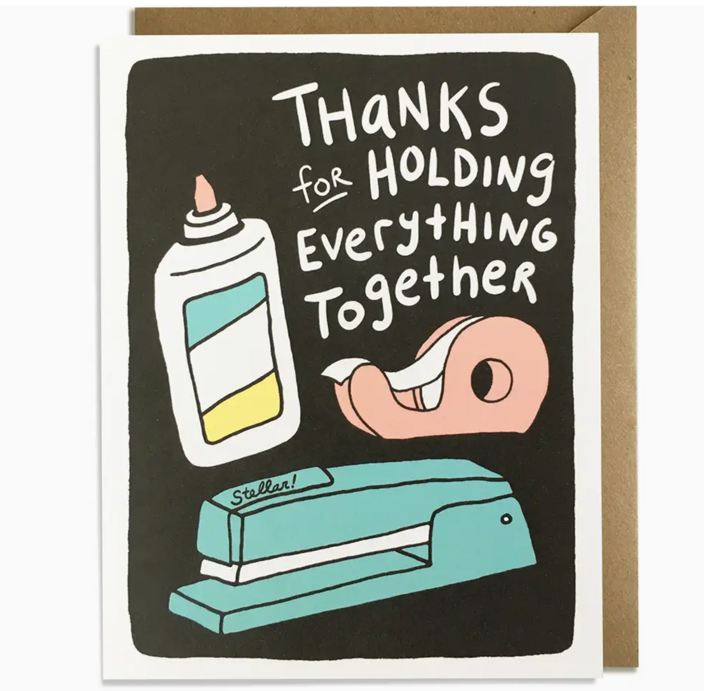 Thanks For Holding Everything Together Card