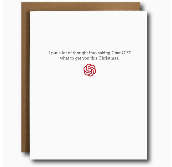 I Put A Lot Of Thought Into Asking Chat GBT What To Get You This Christmas Card