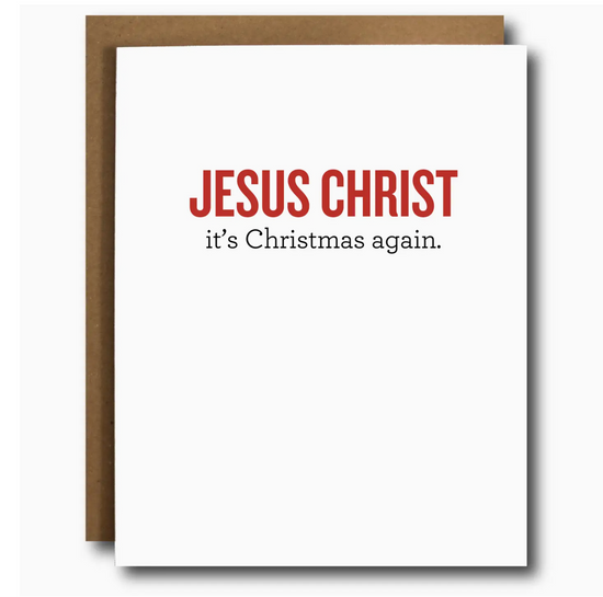 Jesus Christ It's Christmas Again Card