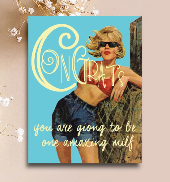 Congrats You Are Going To Be One Amazing Milf Card