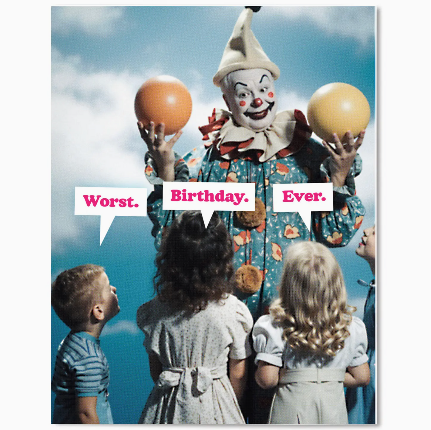 Worst. Birthday. Ever. Card