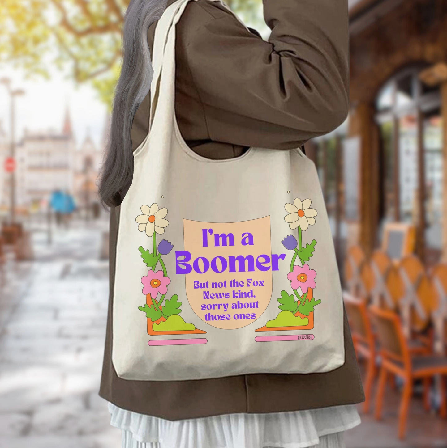 I'm A Boomer But Not The Fox News Kind, Sorry About Those Ones Tote Bag