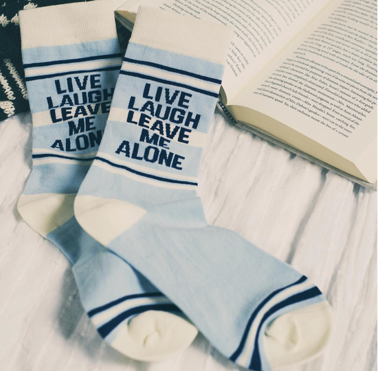Live Laugh Leave Me Alone Socks