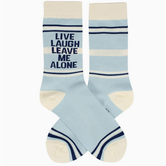 Live Laugh Leave Me Alone Socks