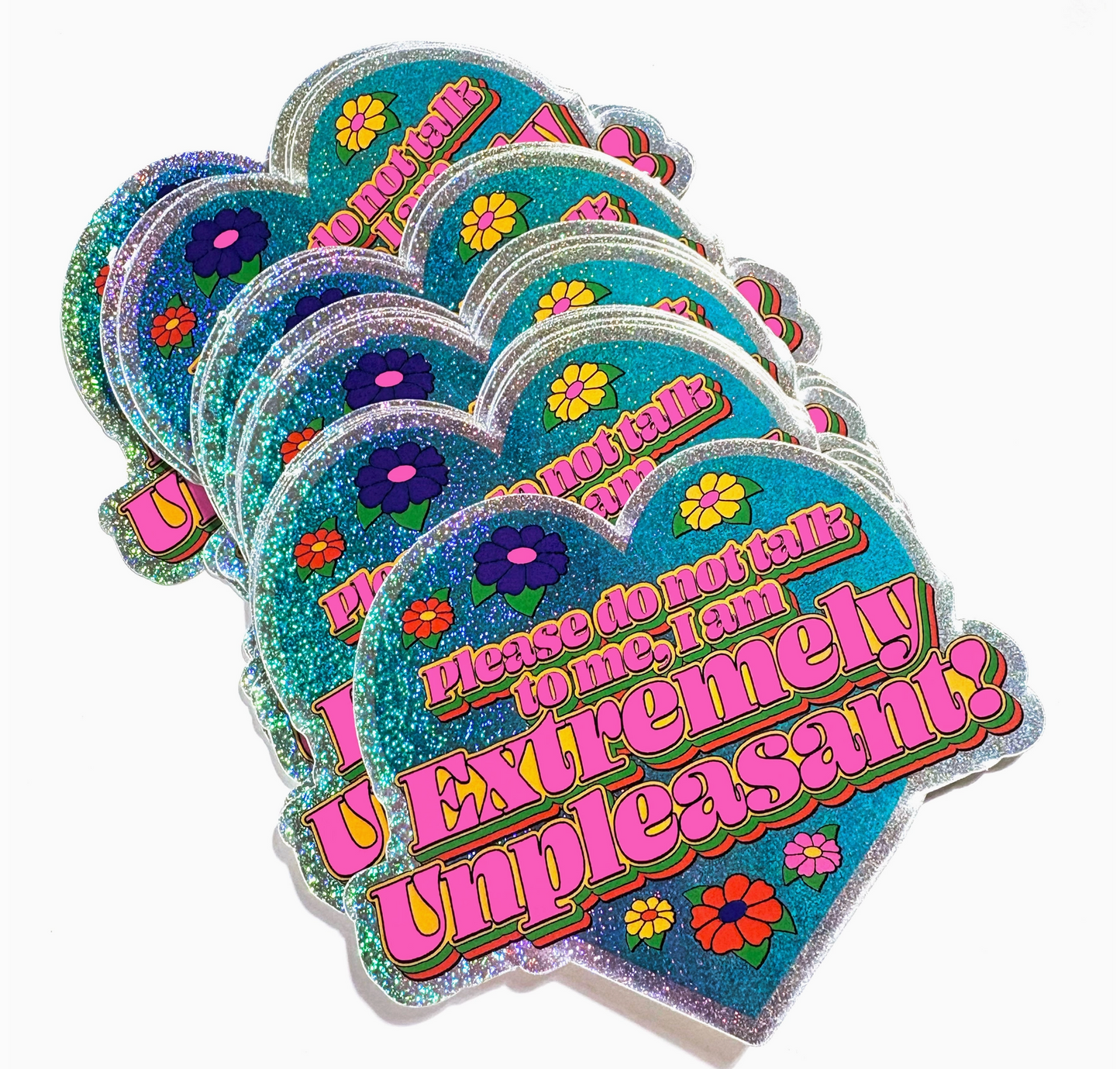 Please Do Not Talk To Me, I Am Extremely Unpleasant! Sticker