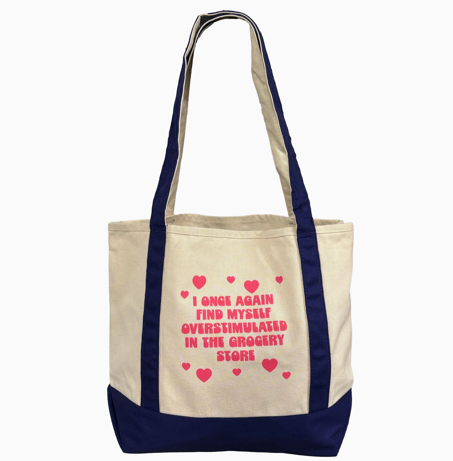 I Once Again Find Myself Overstimulated In The Grocery Store Tote Bag