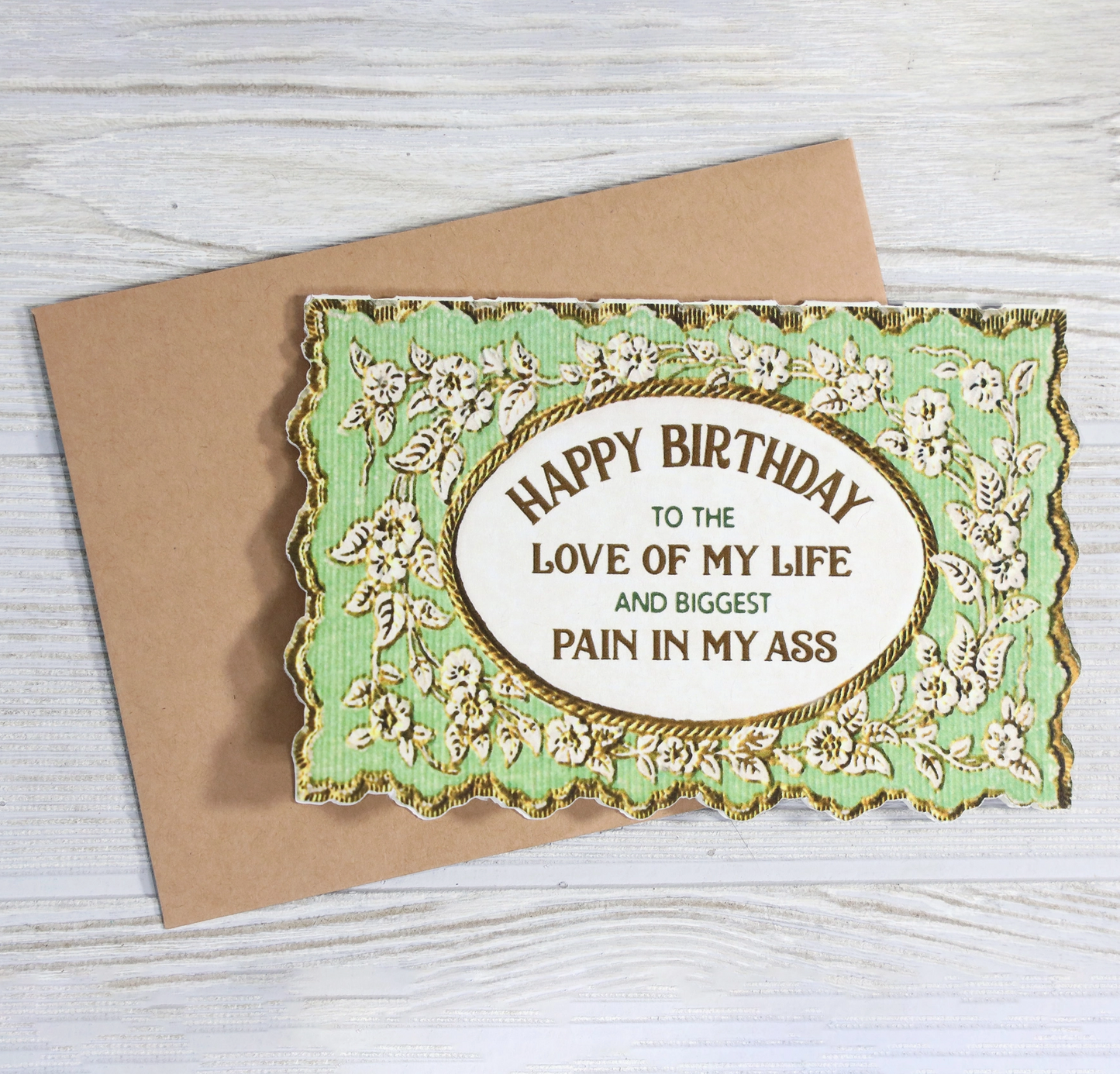 Happy Birthday To The Love Of My Life And Biggest Pain In My Ass Card