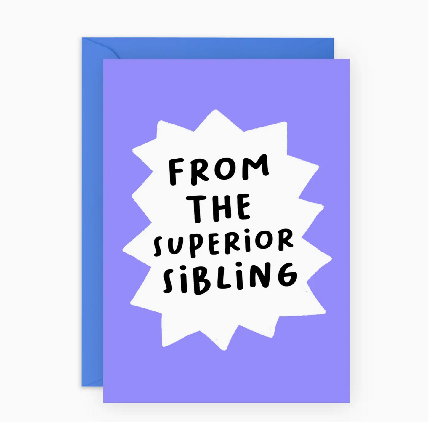 From The Superior Sibling Card