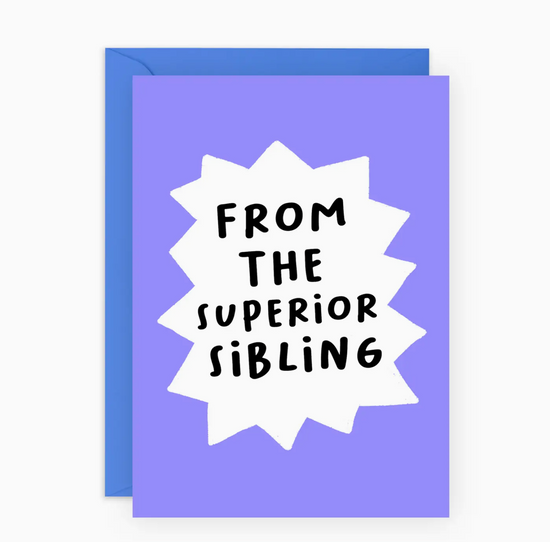 From The Superior Sibling Card